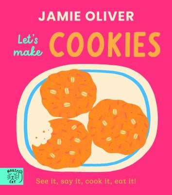 Jamie Oliver: Let's Make Cookies: See it, say it, cook it, eat it! - Jamie's Little Food Library (Board book) Jamie Oliver, Adrian Johnson 9781917366670 book cover