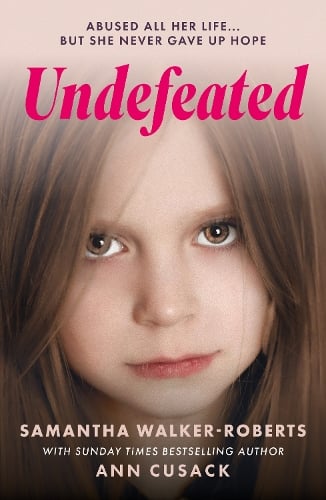 Undefeated Samantha Walker-Roberts, Ann Cusack 9781917439299 book cover