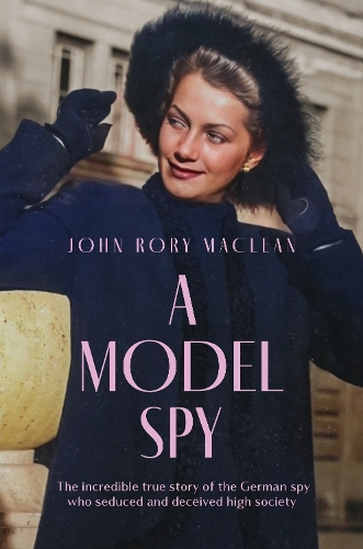 A Model Spy John Rory Maclean 9781917439657 book cover