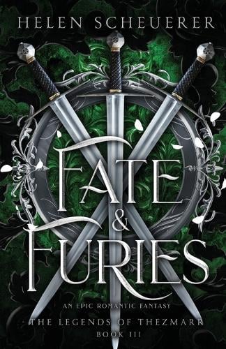 Fate & Furies: An epic romantic fantasy - The Legends of Thezmarr 3 Helen Scheuerer 9781922903150 book cover