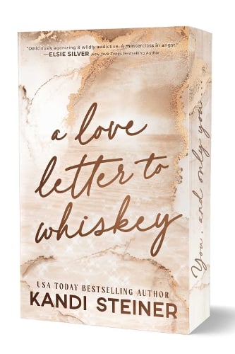 A Love Letter To Whiskey Kandi Steiner 9781923232082 book cover