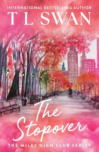 The Stopover - The Miles High Club T L Swan 9781923232174 book cover