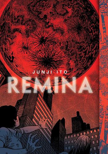 Remina - Junji Ito Junji Ito 9781974717477 book cover