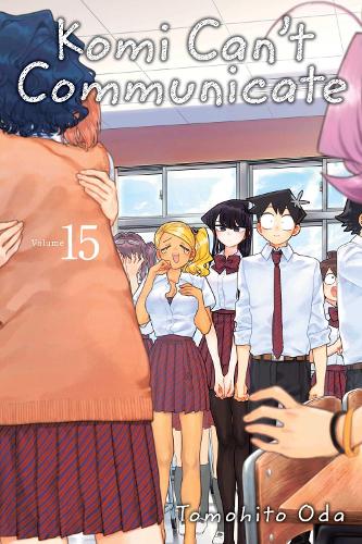 Komi Can't Communicate, Vol. 15 - Komi Can't Communicate Tomohito Oda 9781974718856 book cover