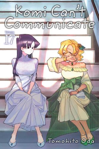 Komi Can't Communicate, Vol. 17 - Komi Can't Communicate Tomohito Oda 9781974724550 book cover