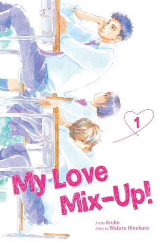 My Love Mix-Up Vol. 1 - My Love Mix-Up! Wataru Hinekure, Aruko 9781974725274 book cover