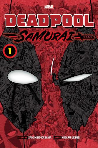 Deadpool: Samurai, Vol. 1 Sanshiro Kasama, Hikaru Uesugi 9781974725311 book cover