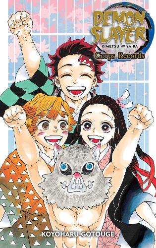 Demon Slayer: Kimetsu no YaibaCorps Records - Demon Slayer: Kimetsu no YaibaCorps Records Koyoharu Gotouge 9781974736027 book cover