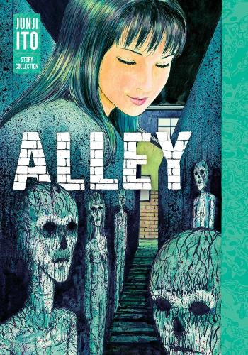 Alley: Junji Ito Story Collection - Junji Ito Junji Ito 9781974736034 book cover
