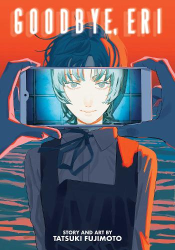 Goodbye, Eri - Goodbye, Eri Tatsuki Fujimoto 9781974738939 book cover