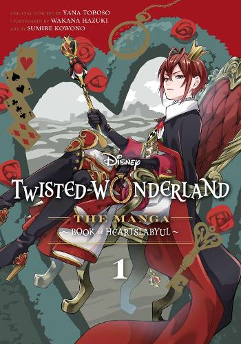 Disney Twisted-Wonderland: The Manga  Book of Heartslabyul, Vol. 1 - Disney Twisted-Wonderland: The Manga  Book of Heartslabyul Yana Toboso, Wakana Hazuki, Sumire Kowono 9781974739141 book cover