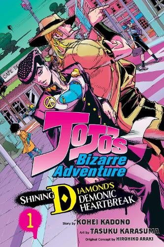 JoJo's Bizarre Adventure: Shining Diamond's Demonic Heartbreak, Vol. 1 - JoJo's Bizarre Adventure: Shining Diamond's Demonic Heartbreak Hirohiko Araki, Kohei Kadono, Tasuku Karasuma 9781974749904 book cover