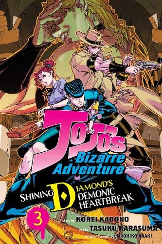 JoJo's Bizarre Adventure: Shining Diamond's Demonic Heartbreak, Vol. 3 - JoJo's Bizarre Adventure: Shining Diamond's Demonic Heartbreak Hirohiko Araki, Kohei Kadono, Tasuku Karasuma 9781974752430 book cover