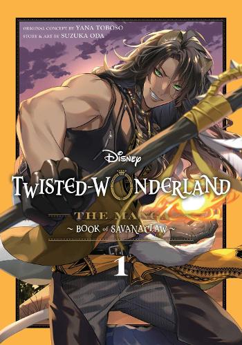 Disney Twisted-Wonderland: The Manga  Book of Savanaclaw, Vol. 1 - Disney Twisted-Wonderland: The Manga  Book of Savanaclaw Yana Toboso, Suzuka Oda 9781974752898 book cover