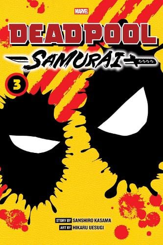 Deadpool: Samurai, Vol. 3 - Deadpool: Samurai Sanshiro Kasama, Hikaru Uesugi 9781974759262 book cover