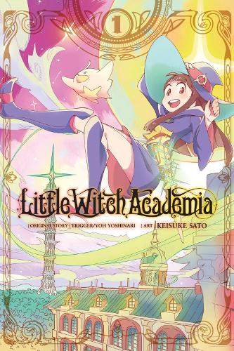 Little Witch Academia, Vol. 1 (manga) Keisuke Sato, Taylor Engel, Yoh Yoshinari 9781975327453 book cover