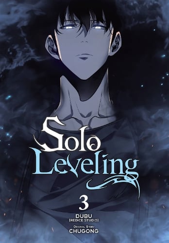 Solo Leveling, Vol. 3 (comic) Abigail Blackman, Chugong, DUBUREDICE STUDIO, J. Torres 9781975336516 book cover