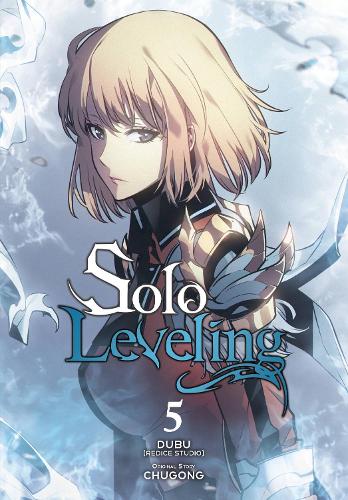 Solo Leveling, Vol. 5 (comic) Abigail Blackman, Chugong, DUBUREDICE STUDIO, Hye Young Im, J. Torres 9781975344382 book cover