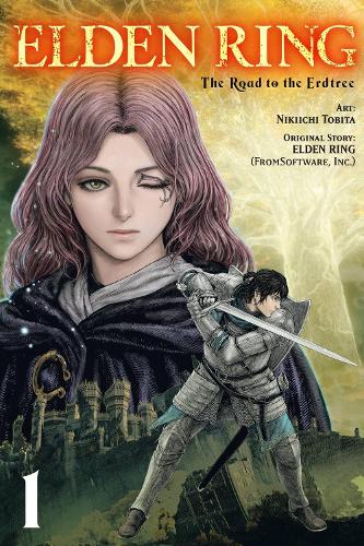 Elden Ring: The Road to the Erdtree, Vol. 1 Inc. FromSoftware, Neal 0, Nikiichi Tobita, Phil Christie 9781975364892 book cover