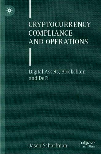 Cryptocurrency Compliance and Operations: Digital Assets, Blockchain and DeFi Jason Scharfman 9783030880026 book cover