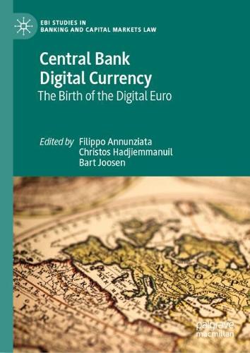 Central Bank Digital Currency: The Birth of the Digital Euro - EBI Studies in Banking and Capital Markets Law Filippo Annunziata, Christos Hadjiemmanuil, Bart Joosen 9783031809569 book cover