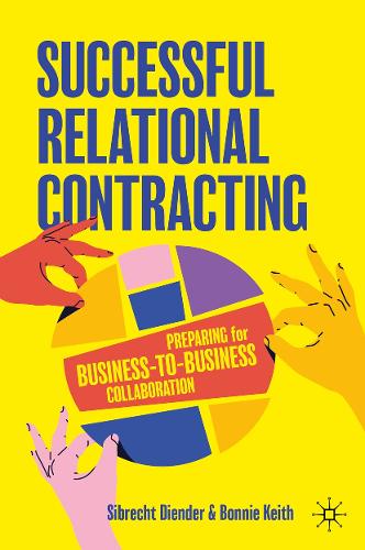 Successful Relational Contracting: Preparing for Business-to-Business Collaboration Sibrecht Diender, Bonnie Keith 9783031917318 book cover
