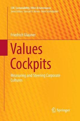 Values Cockpits: Measuring and Steering Corporate Cultures - CSR, Sustainability, Ethics & Governance Friedrich Glauner 9783319864204 book cover
