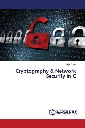 Cryptography & Network Security in C Datta Arijit 9783659767081 book cover