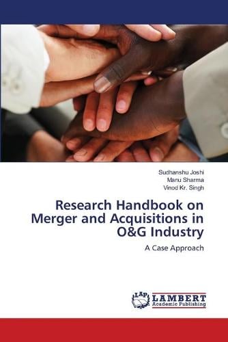 Research Handbook on Merger and Acquisitions in O&g Industry Sudhanshu Joshi, Manu Sharma, Vinod Kr Singh 9783838377575 book cover