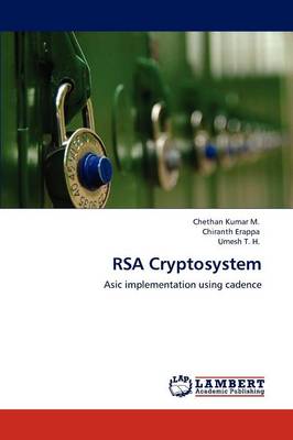 Rsa Cryptosystem Chethan Kumar M, Chiranth Erappa, Umesh T H 9783848482894 book cover