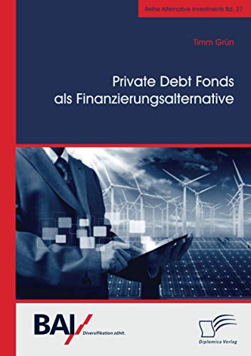 Private Debt Fonds als Finanzierungsalternative Timm Grün 9783961468317 book cover