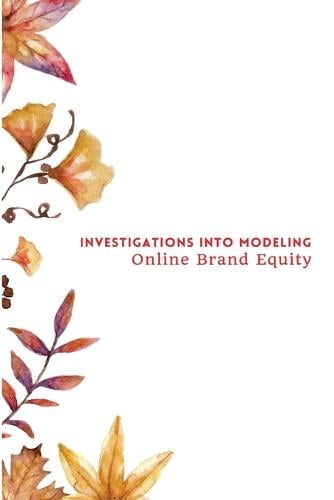 Investigations into Modeling Online Brand Equity Arunima Rana 9784876783717 book cover
