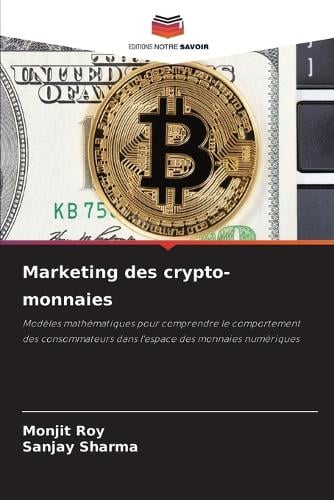 Marketing des crypto-monnaies Monjit Roy, Sanjay Sharma 9786200825766 book cover
