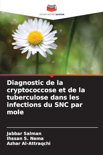 Diagnostic de la cryptococcose et de la tuberculose dans les infections du SNC par mole Jabbar Salman, Ihssan S Nema, Azhar Al-Attraqchi 9786202001557 book cover