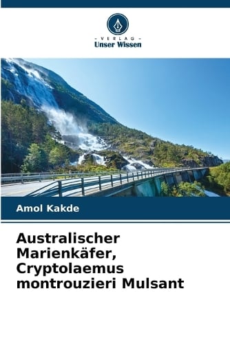 Australischer Marienkfer, Cryptolaemus montrouzieri Mulsant Amol Kakde 9786208469580 book cover