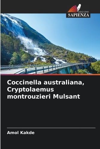 Coccinella australiana, Cryptolaemus montrouzieri Mulsant Amol Kakde 9786208477264 book cover
