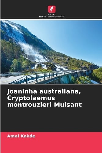 Joaninha australiana, Cryptolaemus montrouzieri Mulsant Amol Kakde 9786208482381 book cover