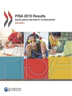 PISA 2015 results: Vol. 1: Excellence and equity in education - PISA Organisation for Economic Co-operation and Development 9789264267329 book cover