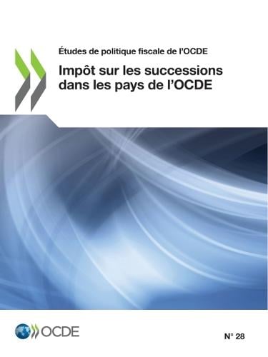 Etudes de Politique Fiscale de l'Ocde Impot Sur Les Successions Dans Les Pays de l'Ocde OECD 9789264428461 book cover