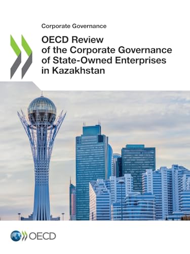 OECD Review of the Corporate Governance of State-Owned Enterprises in Kazakhstan OECD 9789264497184 book cover