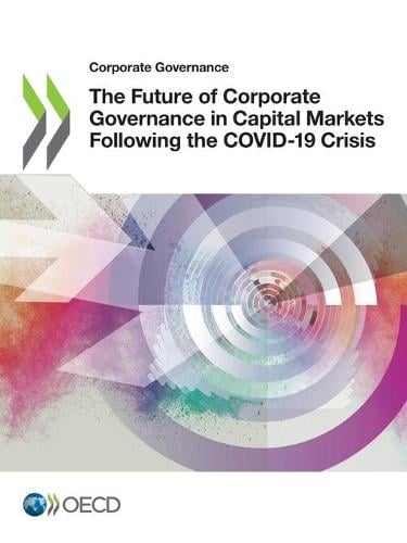 The future of corporate governance in capital markets following the COVID-19 crisis - Corporate Governance Organisation for Economic Co-operation and Development 9789264592759 book cover