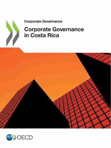 Corporate governance in Costa Rica - Corporate Governance Organisation for Economic Co-operation and Development 9789264834071 book cover