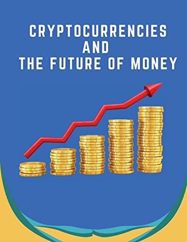 Cryptocurrencies And The Future Of Money: An Investment Management Perspective on the Development of Digital Finance Stephen Henrietta Munoz 9789732342282 book cover