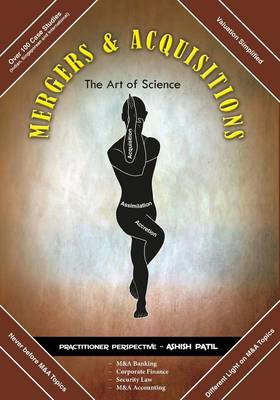 Mergers & Acquisitions- The Art of Science Ashish Patil 9789811104862 book cover