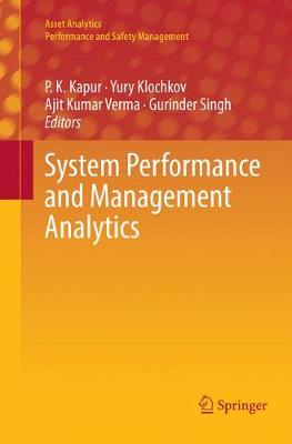 System Performance and Management Analytics - Asset Analytics P. K. Kapur, Yury Klochkov, Ajit Kumar Verma, Gurinder Singh 9789811339387 book cover