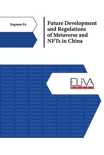 Future Development and Regulations of Metaverse and NFTs in China Jingxuan Fu 9789994983339 book cover