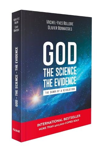 God, the Science, the Evidence Michel-Yves Bollore, Olivier Bonnassies 9789998782402 book cover