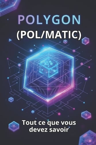 Polygon (POL/MATIC) Tout ce que vous devez savoir: Un guide complet sur le monde de Polygon, l'une des plateformes de couche 2 les plus puissantes pour Ethereum Svitana 9798267231541 book cover