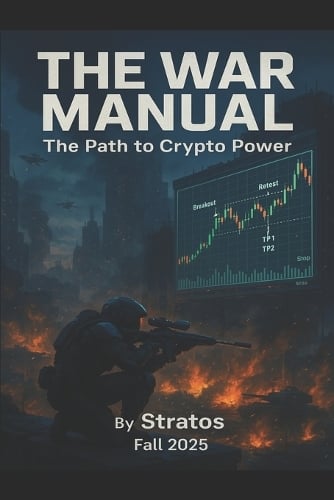 The War Manual The Path to Crypto Power: Fall 2025 - The War Manual Stratos Thodos 9798267734851 book cover