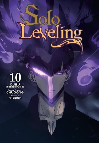 Solo Leveling, Vol. 10 (comic) Chugong, DUBUREDICE STUDIO, h-goon, J. Torres 9798400902536 book cover